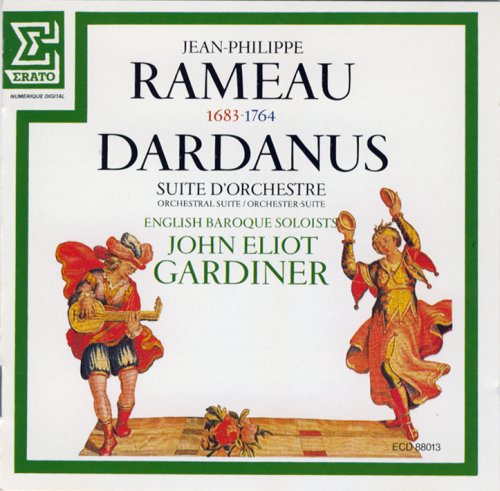 English Baroque Soloists & John Eliot Gardiner - Rameau: Dardanus Orchestral Suite (1983)