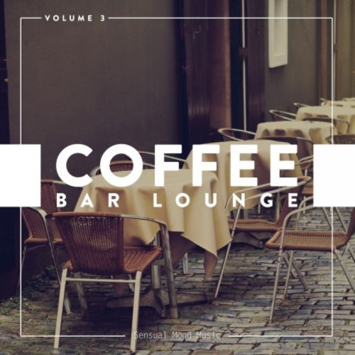 VA - Coffee Bar Lounge Vol 3 (2018)