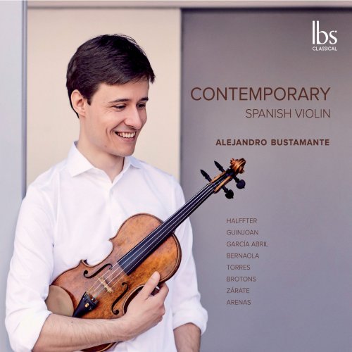Alejandro Bustamante - Contemporary Spanish Violin (2018) [Hi-Res]