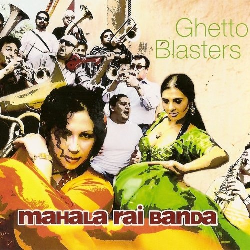 Mahala Rai Banda - Ghetto Blasters (2009)