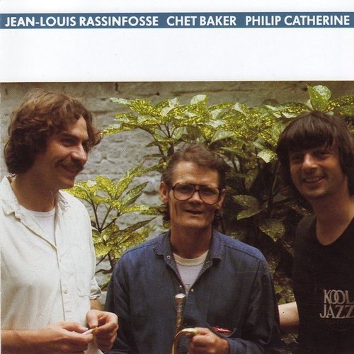 Jean-Louis Rassinfosse - Jean-Louis Rassinfosse, Chet Baker, Philip Catherine (1985)