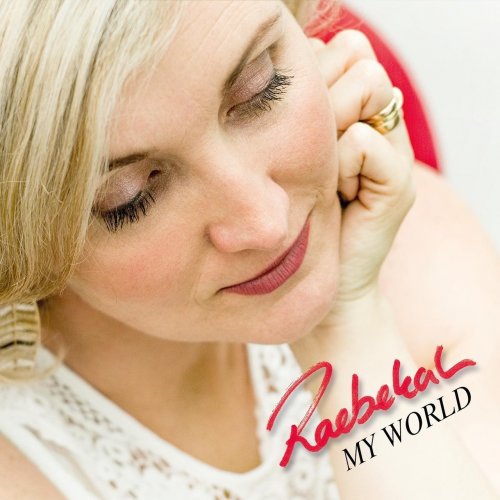 Raebekah - My World (2018)