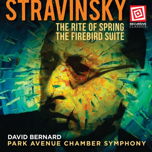 David Bernard & Park Avenue Chamber Symphony - Stravinsky: The Rite of Spring & The Firebird Suite (2018)