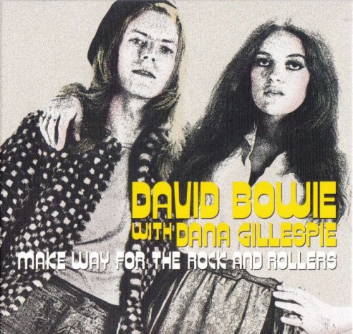 David Bowie with Dana Gillespie - Make Way For The Rock And Rollers (2013)