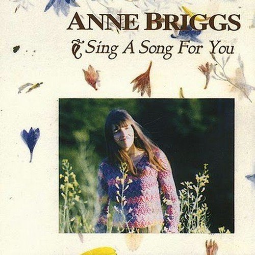 Anne Briggs - Sing A Song for You (19784 Remaster) (1996)