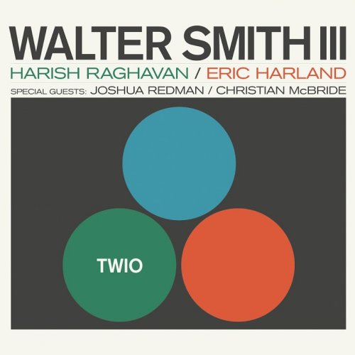 Walter Smith III - Twio (2018) Lossless