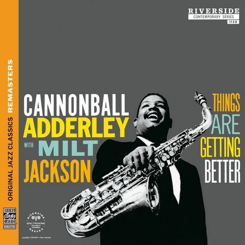 Cannonball Adderley with Milt Jackson - Things Are Getting Better (1958/2013)