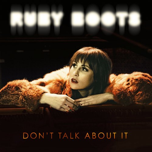 Ruby Boots - Don't Talk About It (208)