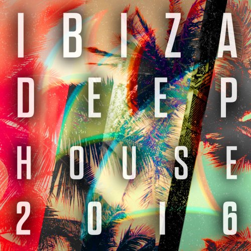 VA - Ibiza Deep House 2016 (2016)