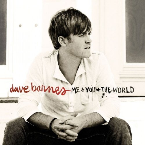 Dave Barnes - Me and You and the World (2008)