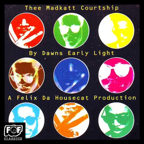 Thee Madkatt Courtship - By Dawns Early Light (2018)