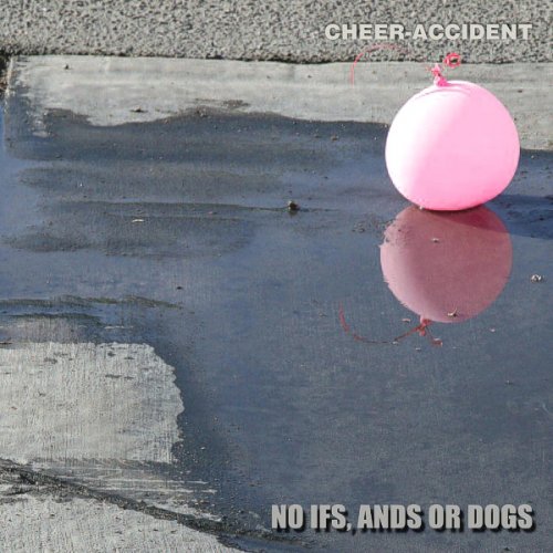 Cheer Accident - No Ifs, Ands or Dogs (2011)