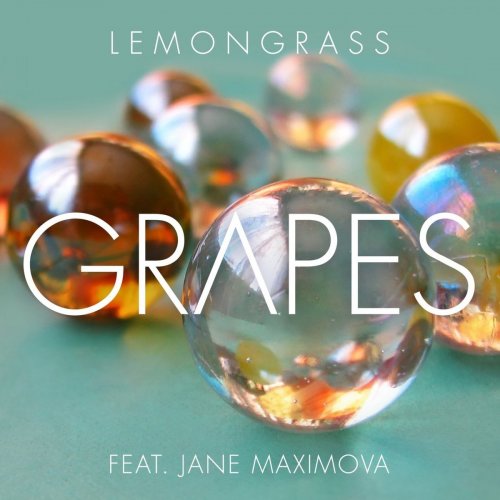 Lemongrass - Grapes (feat. Jane Maximova) (2018) flac