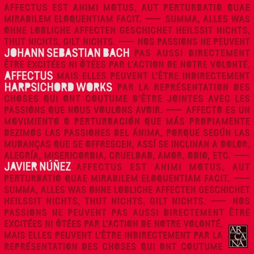 Javier Nuñez - Bach: Affectus (Harspichord Works) (2018) [Hi-Res]