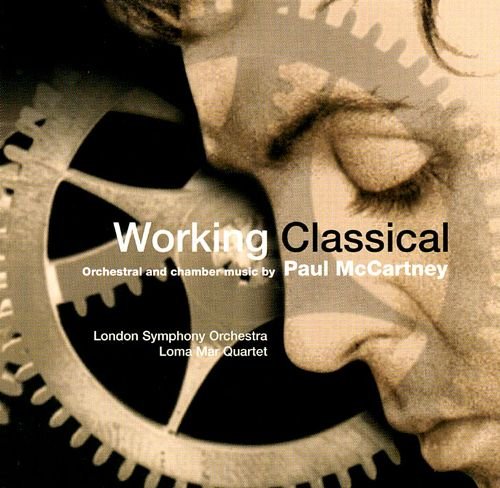 London Symphony Orchestra, Lawrence Foster - Working Classical: Orchestral and Chamber Music by Paul McCartney (1999)