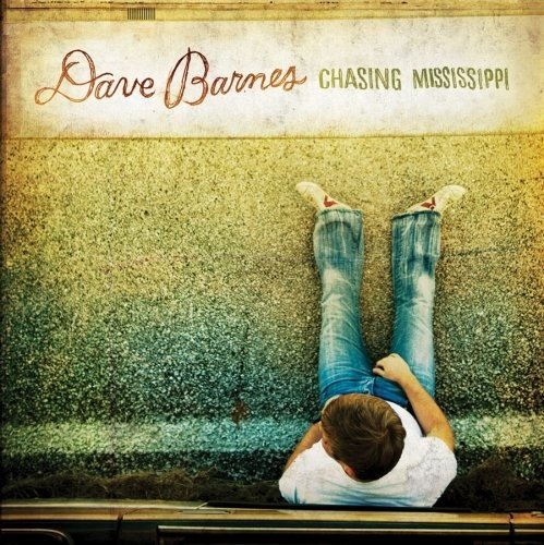 Dave Barnes - Chasing Mississippi (2006)