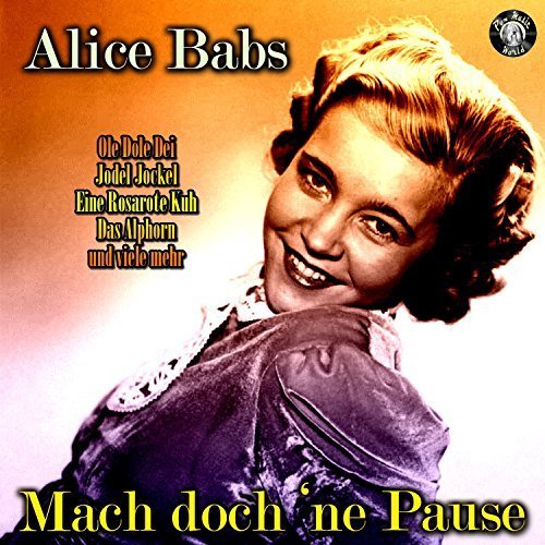 Alice Babs - Mach Doch 'ne Pause (2018)