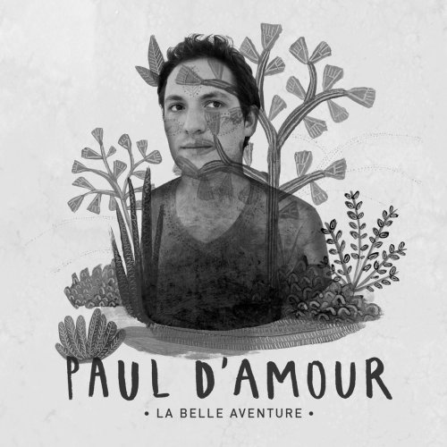 Paul D'Amour - La belle aventure (Édition deluxe) (2018)