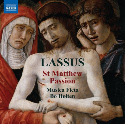 Bo Holten, Musica Ficta, Torsten Nielsen & Lauritz Jakob Thomsen - Lassus: St. Matthew Passion (2018) [Hi-Res]