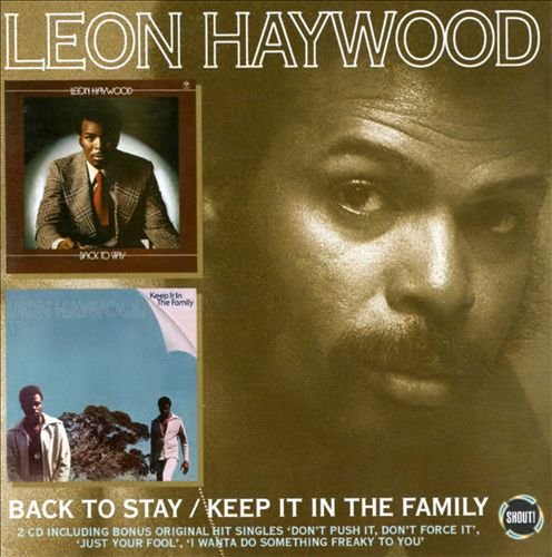 Leon Haywood - Back to Stay / Keep It in the Family (2011)