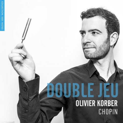 Olivier Korber - Double jeu (Chopin, Etudes, Op. 25) (2018) [Hi-Res]