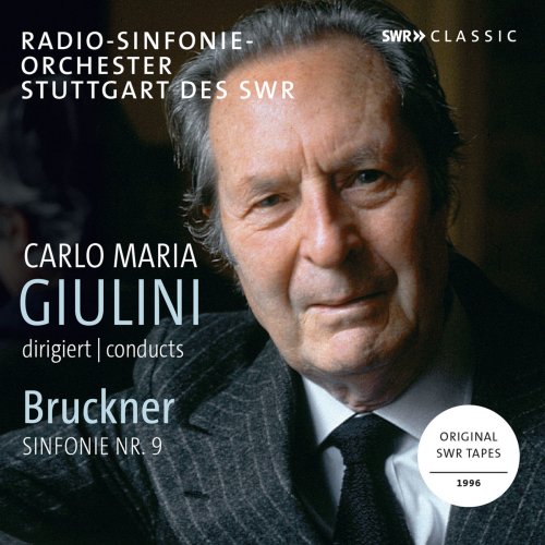 Carlo Maria Giulini & Radio-Sinfonieorchester Stuttgart des SWR - Bruckner: Symphony No. 9, WAB 109 (2018)