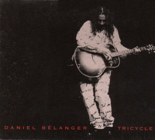 Daniel Bélanger - Tricycle (1999) [flac]