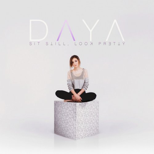 Daya - Sit Still, Look Pretty (2016) [Hi-Res]