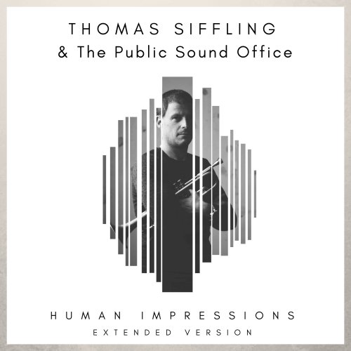 Thomas Siffling and The Public Sound Office - Human Impressions (2018)