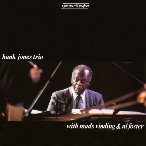 Hank Jones Trio - Hank Jones Trio With Mads Vinding & Al Foster (1991)