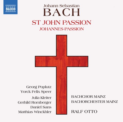 Ralf Otto, Mainz Bach Choir & Mainz Bach Orchestra - Bach: St. John Passion, BWV 245 (1749 Version) (2018) [Hi-Res]