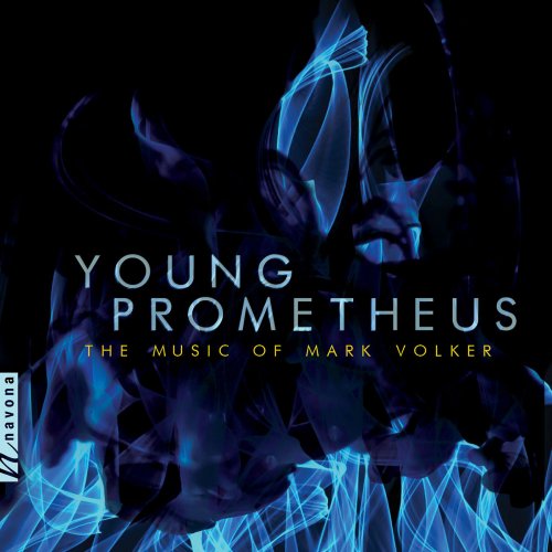 VA - Mark Volker: Young Prometheus (2018) [Hi-Res]