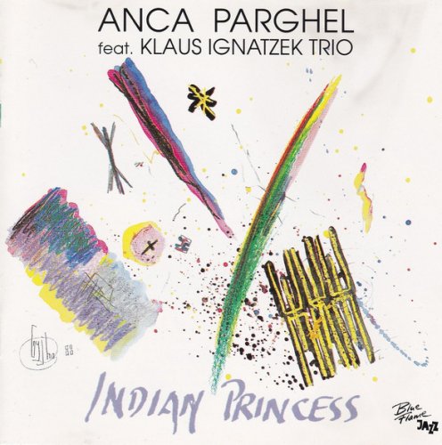 Anca Parghel & Klaus Ignatzek Trio - Indian Princess (1990)