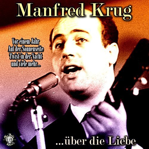 Manfred Krug - ... Über Die Liebe (2018)