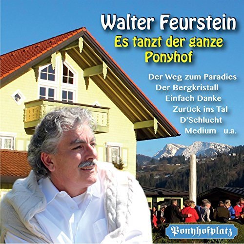 Walter Feurstein - Es Tanzt Der Ganze Ponyhof (2014)