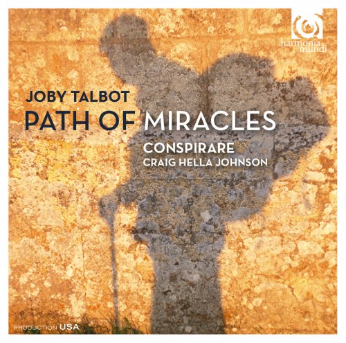 Conspirare & Craig Hella Johnson - Joby Talbot: Path of Miracles (2015) [Hi-Res]