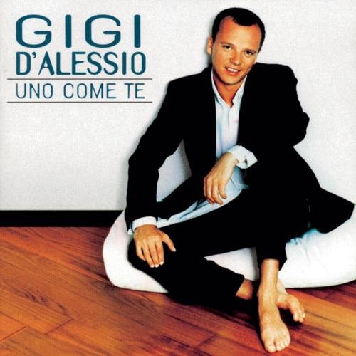 Gigi D'Alessio - Uno come te (2002)