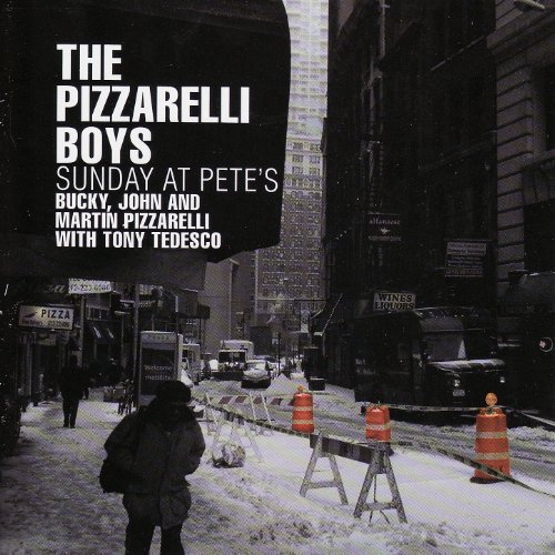 The Pizzarelli Boys - Sunday At Pete's (2007)