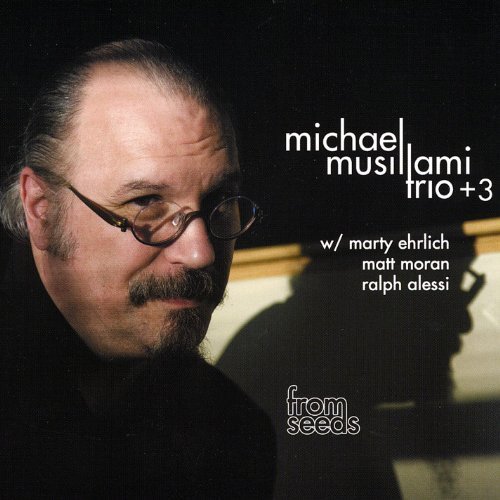 Michael Musillami Trio + 3 - From Seeds (2009)