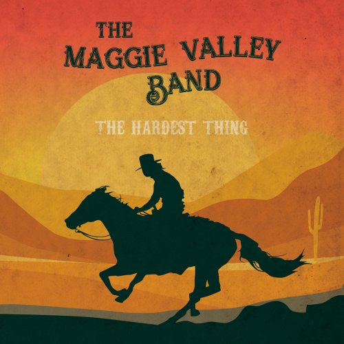 Maggie Valley Band - The Hardest Thing (2018)
