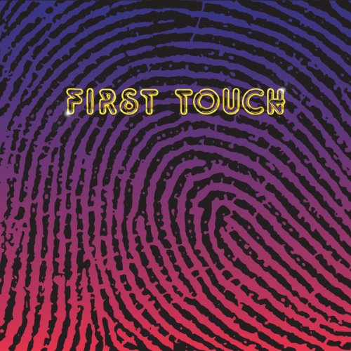 First Touch - First Touch (2018)
