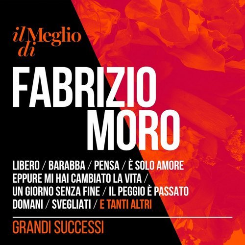 Fabrizio Moro - Il meglio di Fabrizio Moro: Grandi successi (2016)