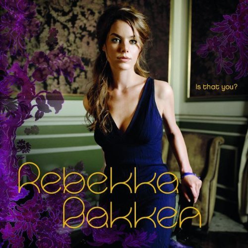 Rebekka Bakken - Is That You (2005)
