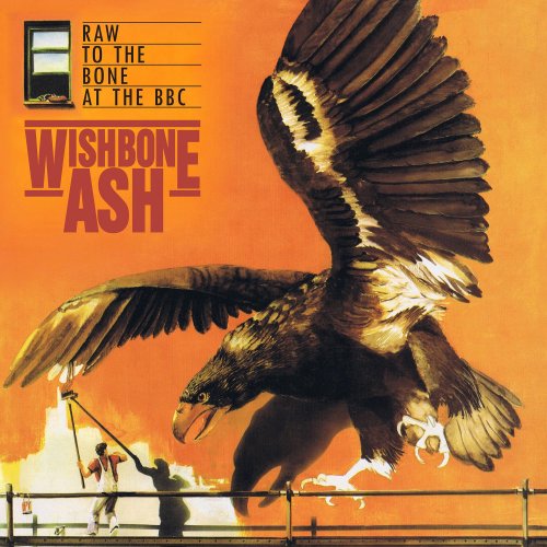 Wishbone Ash - Raw to the Bone at the BBC (2018)