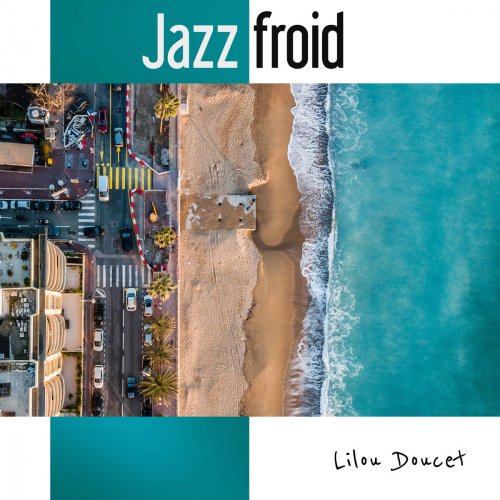 Lilou Doucet - Jazz froid (2018)