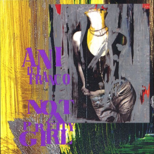 Ani DiFranco - Not A Pretty Girl (1995) CD-Rip