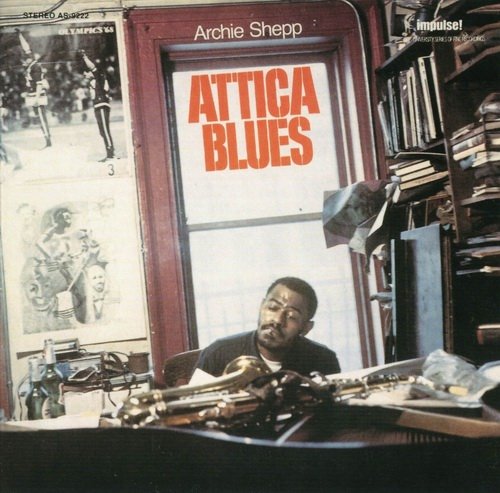 Archie Shepp - Attica Blues (1972) 320 kbps