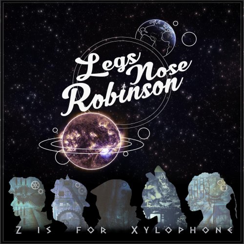 Legs Nose Robinson - Z Is for Xylophone (2018)