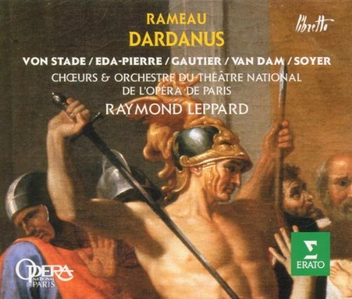 Raymond Leppard - Rameau: Dardanus (1994)