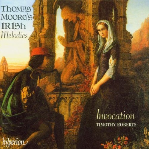 Invocation, Timothy Roberts - Thomas Moore's Irish Melodies (1995)